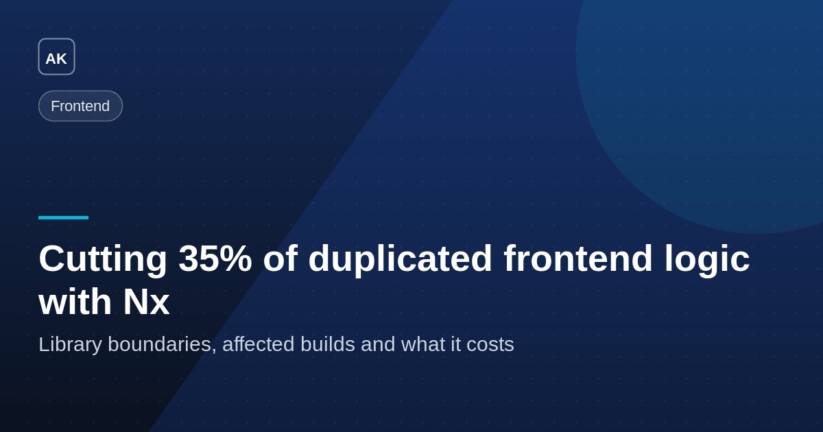 Cutting 35% of Duplicated Frontend Logic with an Nx Monorepo
